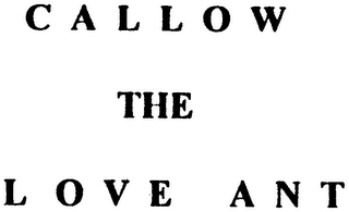 CALLOW THE LOVE ANT logo