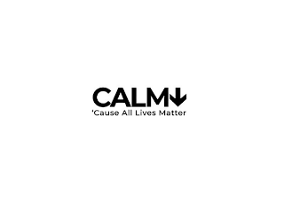CALM 'CAUSE ALL LIVES MATTER logo