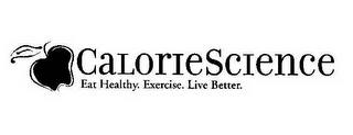 CALORIESCIENCE EAT HEALTHY.  EXERCISE. LIVE BETTER. logo