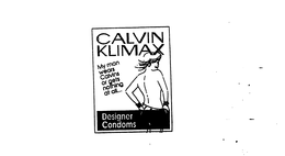 CALVIN KLIMAX MY MAN WEARS CALVIN'S OR GETS NOTHING AT ALL... logo