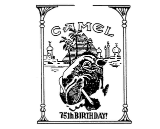 CAMEL 75TH BIRTHDAY!