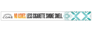 CAMEL CORE NO ASHES. LESS CIGARETTE SMOKE SMELL. logo