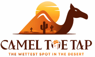 CAMEL TOE TAP THE WETTEST SPOT IN THE DESERT logo