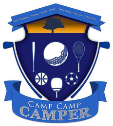 CAMP CAMP CAMPER GOLF · BASKETBALL · BASEBALL · SOCCER · TENNIS · TABLE TENNIS · TOP GUN · TUTOR TENT logo