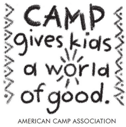 CAMP GIVES KIDS A WORLD OF GOOD. AMERICAN CAMP ASSOCIATION logo