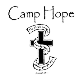 CAMP HOPE "FOR I KNOW THE PLANS I HAVE FOR YOU...PLANS TO GIVE YOU HOPE." JEREMIAH 29:11 logo