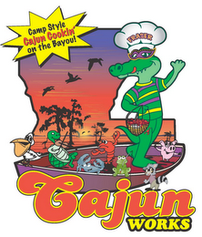 CAMP STYLE, CAJUN COOKIN' ON THE BAYOU!CAJUN WORKS, FRASER logo