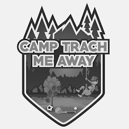 CAMP TRACH ME AWAY logo
