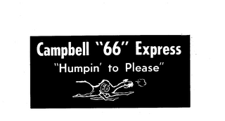 CAMPBELL "66" EXPRESS "HUMPIN' TO PLEASE" logo