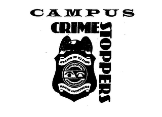 CAMPUS CRIMESTOPPERS REWARD UP TO $1000CRIME STOPPERS INTERNATIONAL REMAIN ANONYMOUS logo