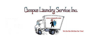 CAMPUS LAUNDRY SERVICE INC. WE DO THE DIRTIES FOR YOU! WWW.CAMPUSLS.COM logo