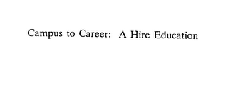 CAMPUS TO CAREER: A HIRE EDUCATION logo