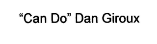 "CAN DO" DAN GIROUX logo