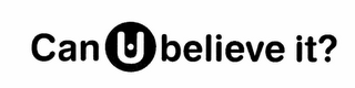 CAN U BELIEVE IT? logo
