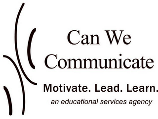 CAN WE COMMUNICATE MOTIVATE. LEAD. LEARN. AN EDUCATIONAL SERVICES AGENCY logo