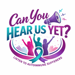 CAN YOU HEAR US YET? LISTEN TO AUTOIMMUNE SUFFERERS logo