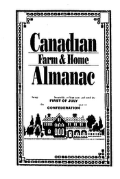 CANADIAN FARM & HOME ALMANAC BEING BISSEXTILE, OR LEAP YEAR, AND UNTIL THE FIRST OF JULY THE YEAR OF CONFEDERATION logo