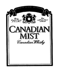 CANADIAN MIST CANADIAN WHISKY KNOWN THROUGHOUT CANADA FOR ITS EXCELLENCE TASTE PERFECTED IN CHARRED OAK BARRELS logo