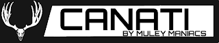 CANATI BY MULEY MANIACS logo