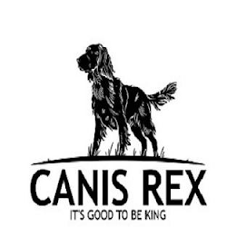 CANIS REX IT'S GOOD TO BE KING logo
