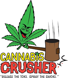 CANNABIS CRUSHER "RELEASE THE TOKE. SPRAY THE SMOKE." logo