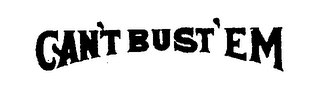 CAN'T BUST 'EM logo