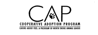 CAP COOPERATIVE ADOPTION PROGRAM CARING ABOUT PETS.  A PROGRAM OF NORTH SHORE ANIMAL LEAGUE logo