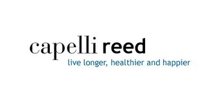 CAPELLI REED LIVE LONGER, HEALTHIER AND HAPPIER logo