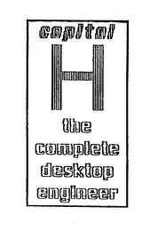 CAPITAL H THE COMPLETE DESKTOP ENGINEER logo