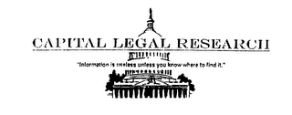 CAPITAL LEGAL RESEARCH "INFORMATION IS USELESS UNLESS YOU KNOW WHERE TO FIND IT." logo