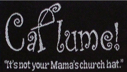 CAPLUME! "IT'S NOT YOUR MAMA'S CHURCH HAT."