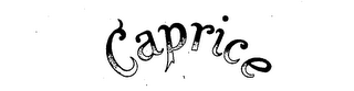 CAPRICE