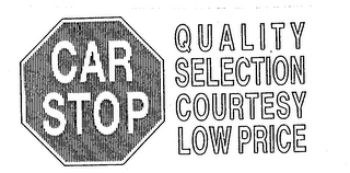 CAR STOP QUALITY SELECTION COURTESY LOW PRICE logo