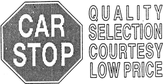 CAR STOP QUALITY SELECTION COURTESY LOW PRICE logo