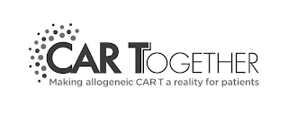 CAR T TOGETHER MAKING ALLOGENEIC CAR T A REALITY FOR PATIENTS logo