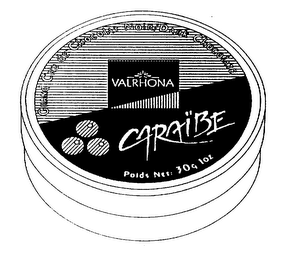 CARAIBE VALRHONA GRAND CRU DE CHOCOLAT NOIR/DARK CHOCOLATE POIDS NET: 30G 1OZ logo