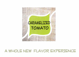 CARAMELIZED TOMATO A WHOLE NEW FLAVOR EXPERIENCE logo