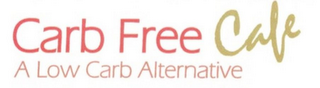 CARB FREE CAFE A LOW CARB ALTERNATIVE logo