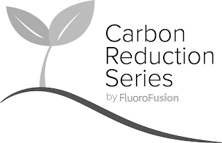CARBON REDUCTION SERIES BY FLUOROFUSION logo