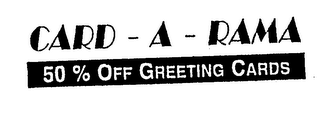 CARD - A - RAMA 50% OFF GREETING CARDS logo