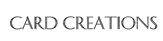 CARD CREATIONS