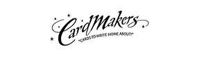 CARDMAKERS "CARDS TO WRITE HOME ABOUT!" logo