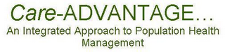 CARE-ADVANTAGE... AN INTEGRATED APPROACH TO POPULATION HEALTH MANAGEMENT logo