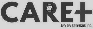 CARE+ AV BY: A-V SERVICES, INC. logo