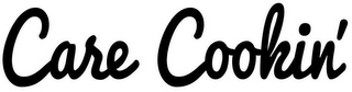 CARE COOKIN'
