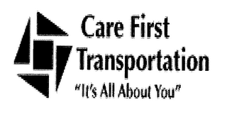 CARE FIRST TRANSPORATION ITS ALL ABOUT YOU logo