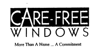 CARE-FREE WINDOWS MORE THAN A NAME ... A COMMITMENT logo