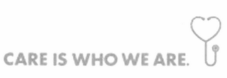 CARE IS WHO WE ARE. logo