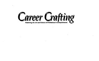 CAREER CRAFTING MASTERING THE ART AND SCIENCE OF PROFESSIONAL ACCOMPLISHMENT logo