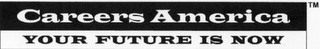 CAREERS AMERICA YOUR FUTURE IS NOW logo